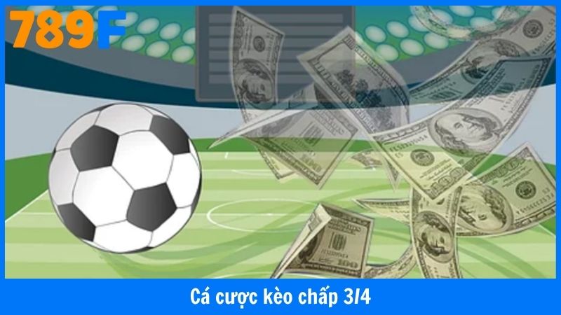 Kèo Chấp 3/4 - Nắm Bắt Cơ Hội Thắng Lớn Cùng Chuyên Gia!